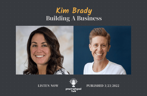 practadgoal-talk-episode-15-kim-brady
