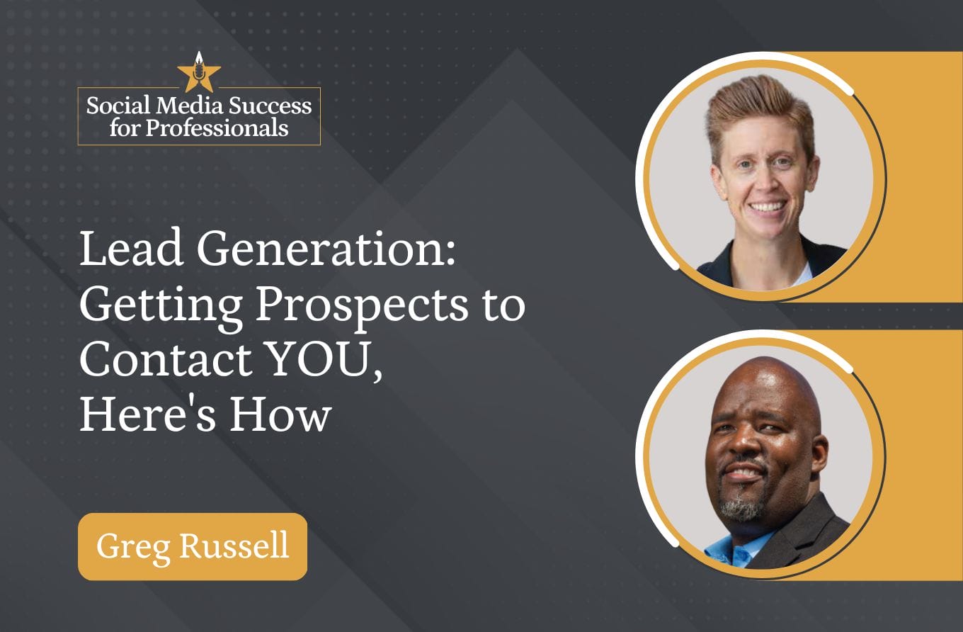 Lead Generation: Getting Prospects to Contact YOU, Here's How